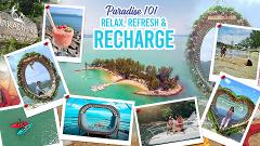 Paradise 101 : Relax, Refresh, & Recharge