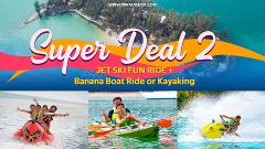 Super Deal 2: Jet Ski Fun Ride + Banana Boat Ride or Kayaking
