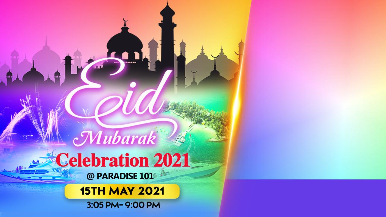 Eid Mubarak Celebration 2021 Early Bird