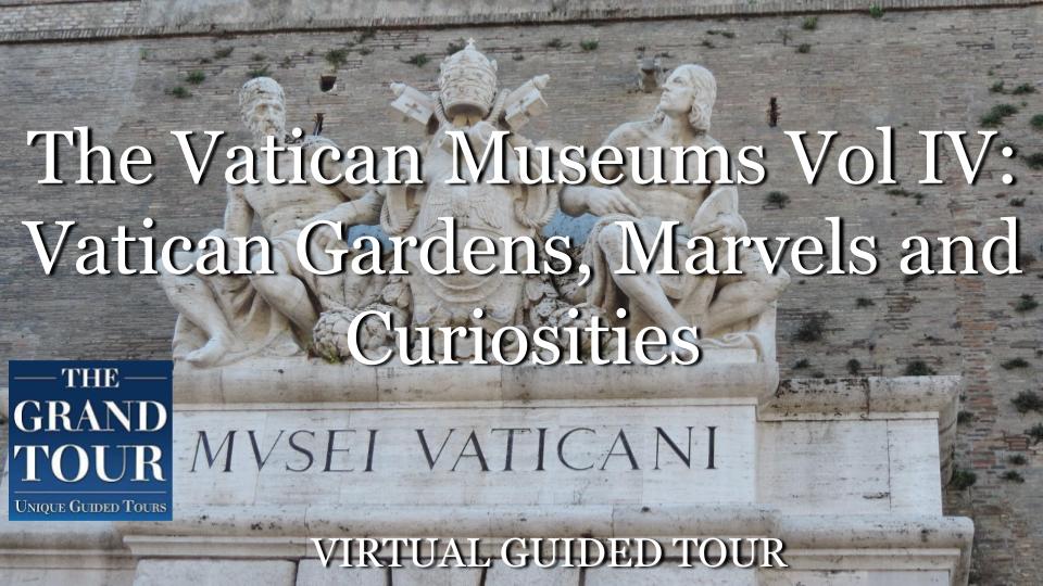 The Vatican Museums Vol IV: Vatican Gardens, Marvels and Curiosities On Demand