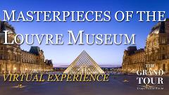 Masterpieces of the Louvre Museum in Paris - Virtual Experience 