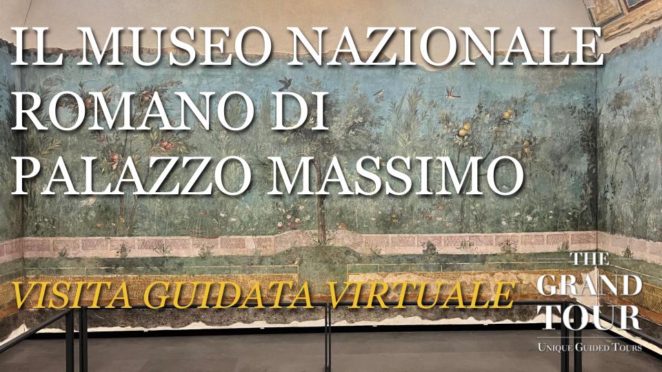 Il Museo Nazionale Romano di Palazzo Massimo: Visita Guidata Virtuale