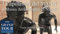 I Capolavori del MANN il Museo Archeologico di Napoli - Visita Guidata Virtuale (Registrata) 
