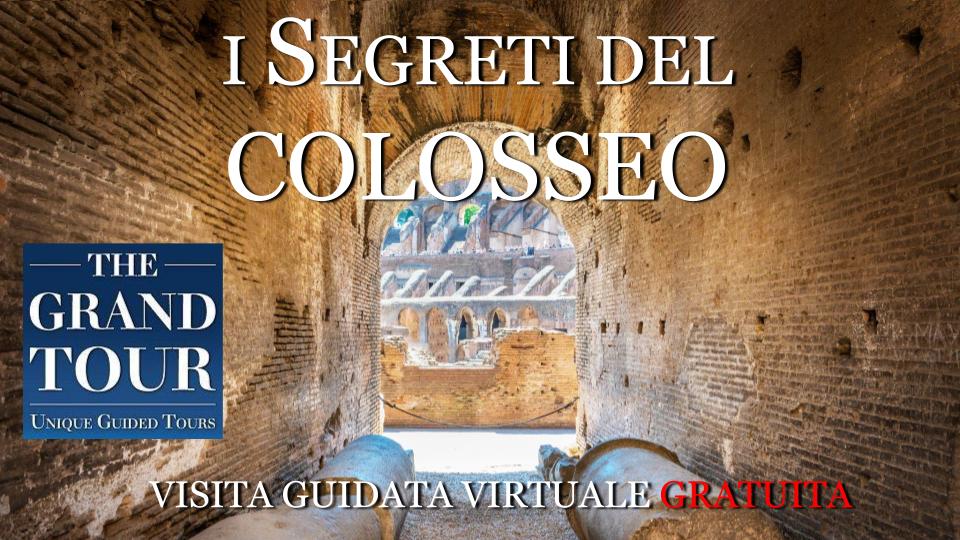 I SEGRETI DEL COLOSSEO - Visita Guidata Virtuale Gratuita