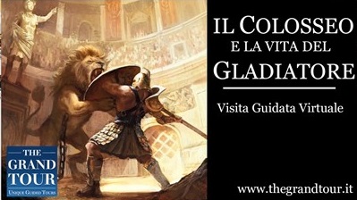 Il Colosseo e la vita del Gladiatore - Visita Guidata Virtuale (Registrata) 