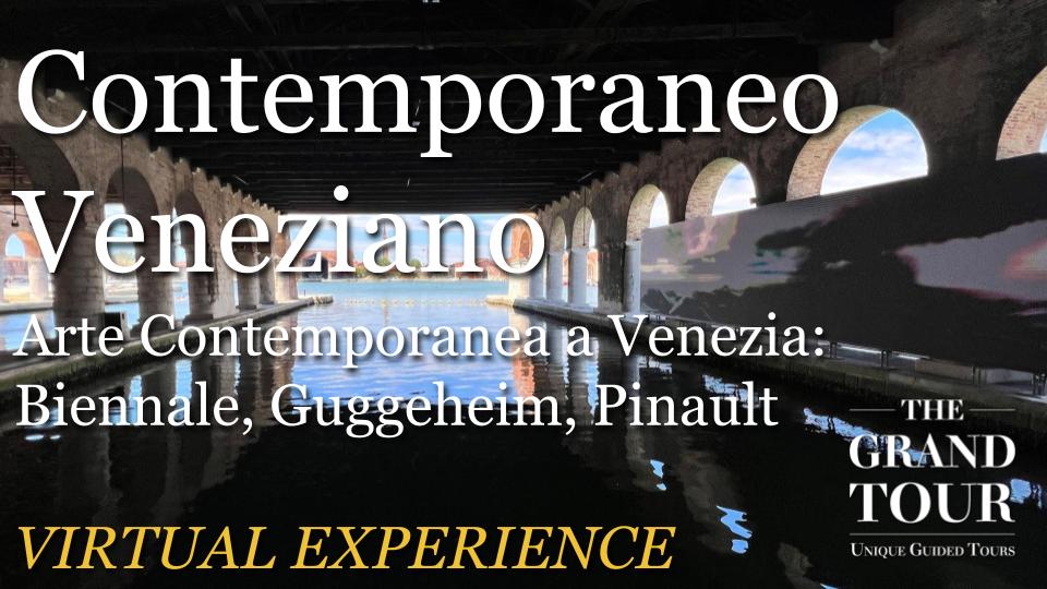 Contemporaneo Veneziano: L’Arte Contemporanea a Venezia - Primavera a Venezia - Visita Guidata Virtuale (Registrata)