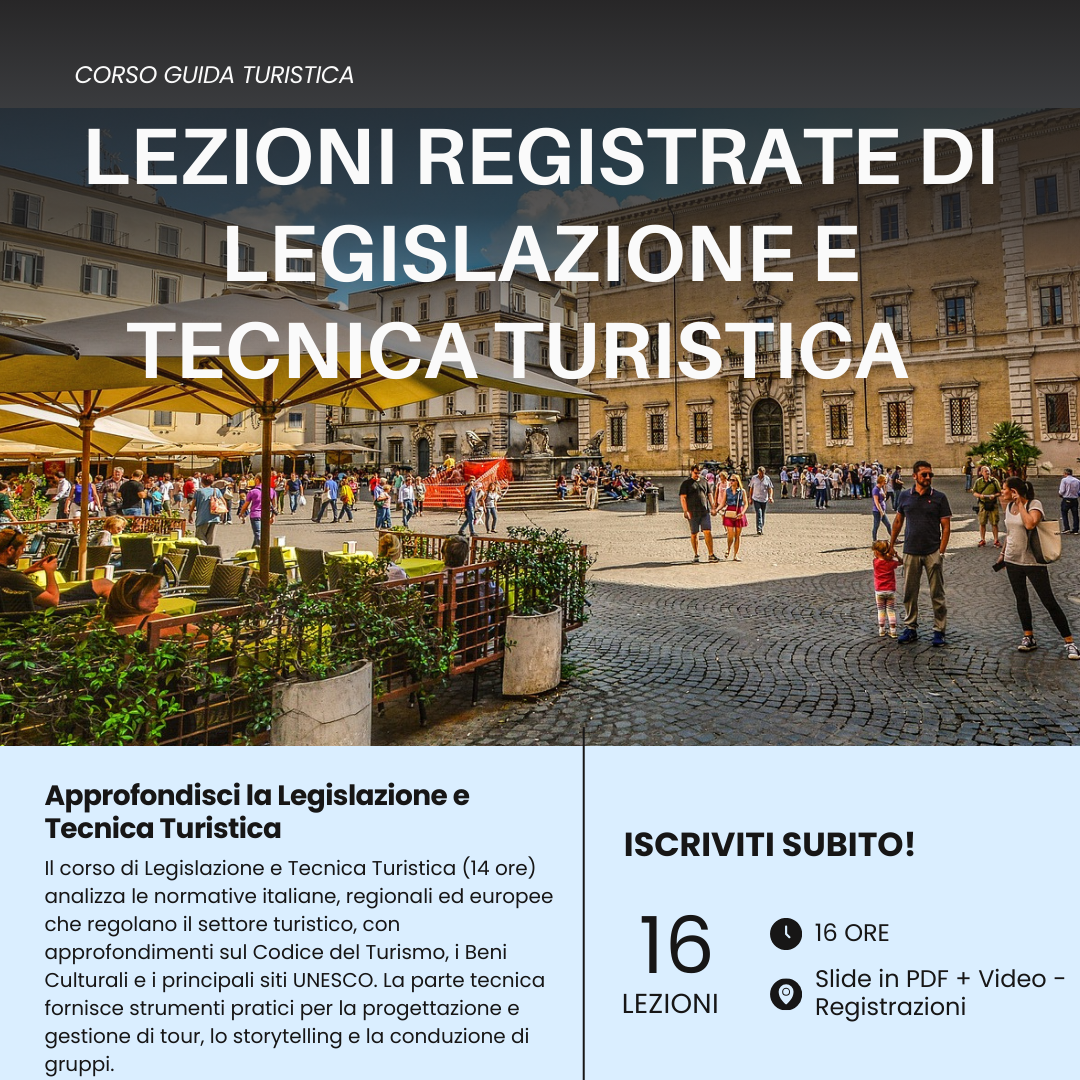 Lezioni di Legislazione e Tecnica Turistica - Corso Guida Turistica (Registrate) 