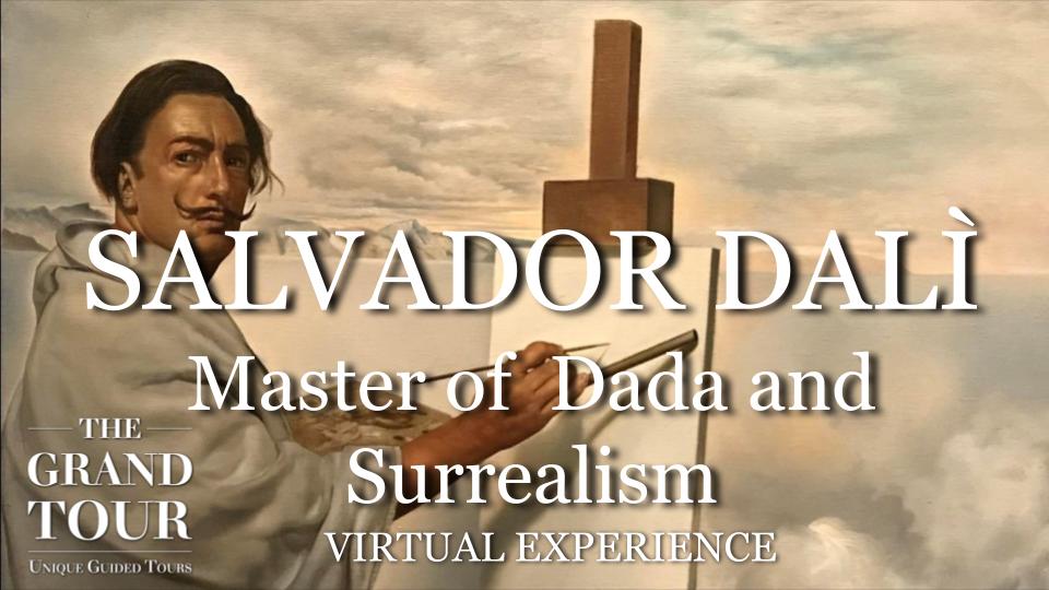 Salvador DALI - Master of Dada and Surrealism - Virtual Experience 