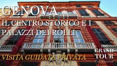 Genova il Centro Storico e i Palazzi dei Rolli - Visita Guidata Privata