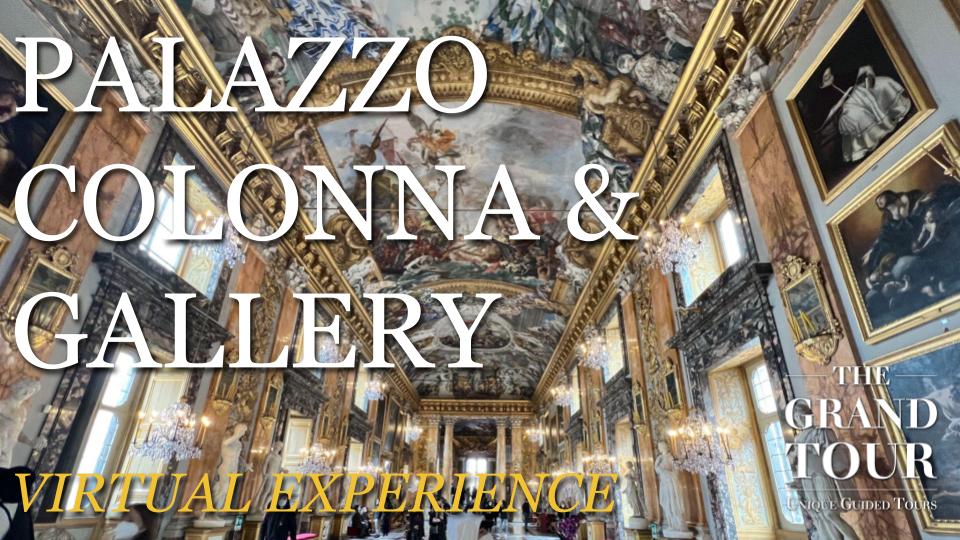 Palazzo and the Colonna Gallery - Virtual Experience (Recorded)