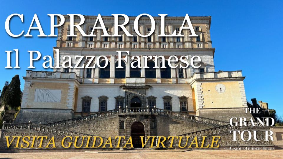 Il Palazzo Farnese a Caprarola - Visita Guidata Virtuale (Registrata) 