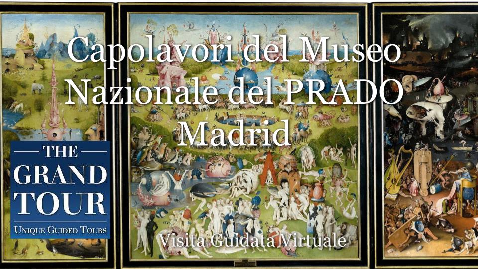 Capolavori del Museo Nazionale del PRADO Madrid - Visita Guidata Virtuale (Registrata) 