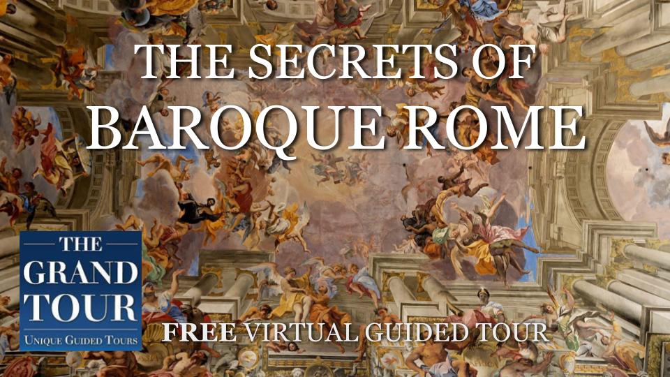 THE SECRETS OF BAROQUE ROME - Live Virtual Guided Tour - FREE TOUR