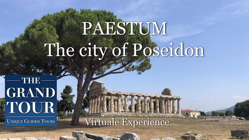 Paestum the city of Poseidon - Virtual Guided Tour (Recorded)