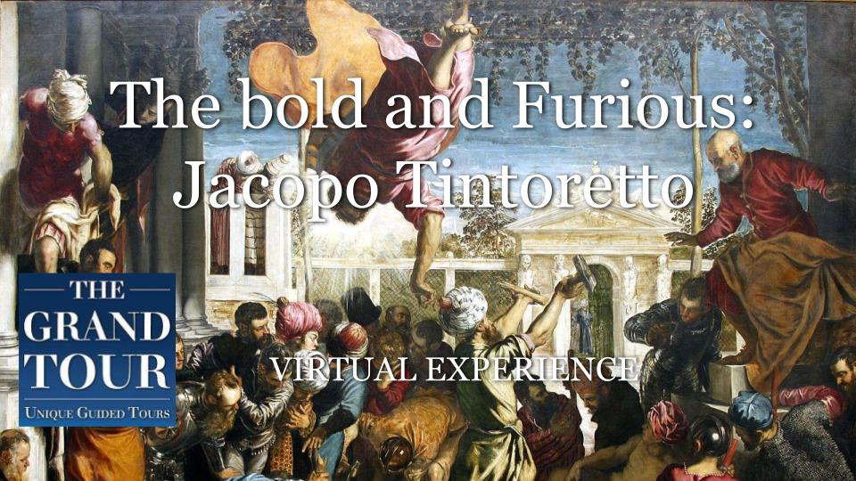 The Bold and Furious: Tintoretto in Venice - Virtual Guided Tour (RECORDED)