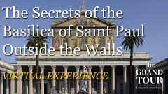 The Secrets of the Basilica of Saint Paul Outside the Walls - Virtual Experience