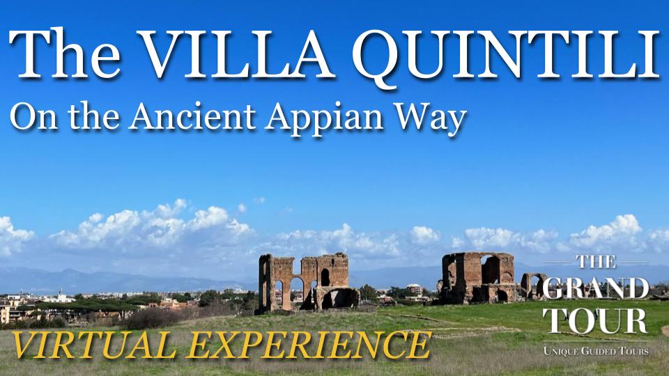 The Villa dei Quintili on the Appian Way in Rome  - Virtual Guided Tour (Recorded)