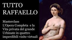 TUTTO Raffaello -  Quattro Visite Virtuali - Masterclass