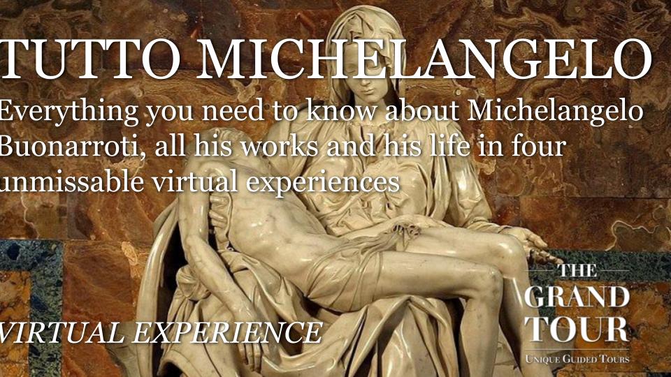 TUTTO Michelangelo Virtual Guided Tours Series The Grand Tour Europe Reservations