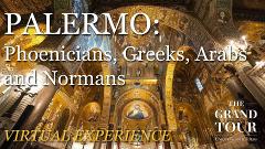 Palermo: Phoenicians, Greeks, Arabs and Normans - Virtual Experience (Recorded)