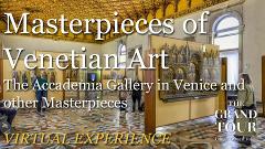 Masterpieces of Venetian Art The Accademia Gallery - Virtual Guided Tour (Recording)