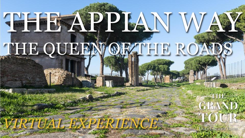 The Appian Way - The Queen of the Roads - Virtual Guided Tour (Recorded)