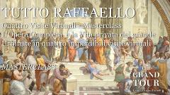 TUTTO Raffaello -  Quattro Visite Virtuali - Masterclass