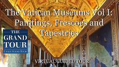 The Vatican Museums Vol I: Paintings, Frescoes, and Tapestries - Virtual Guided Tour On Demand
