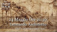 Leonardo Architetto e Inventore      - Visita Guidata Virtuale