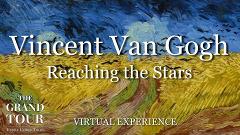 Vincent van Gogh - Reaching the Stars - Virtual Experience 