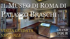 Il Museo di Roma di Palazzo Braschi - Visita Guidata Virtuale 
