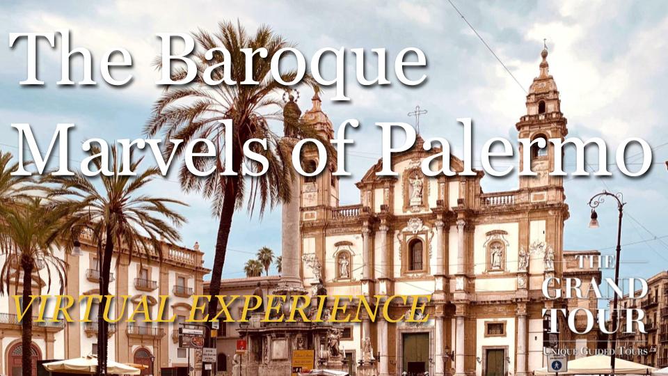 The Baroque Marvels of Palermo: Virtual Guided Tour