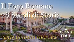 Il Foro Romano: 28 Secoli di Storia  -  Visita Guidata Virtuale (Registrata)