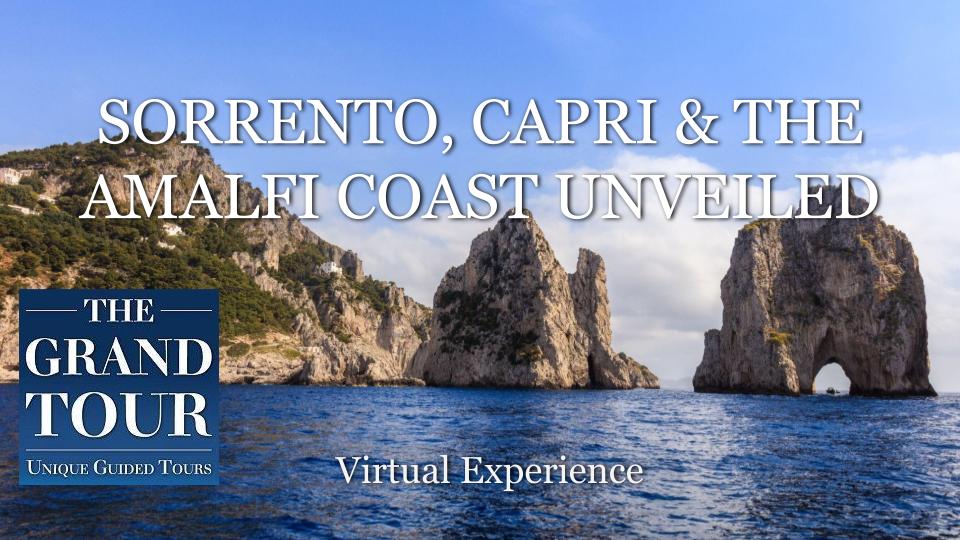  SORRENTO, CAPRI & THE AMALFI COAST UNVEILED - Virtual Guided Tour (Recorded)