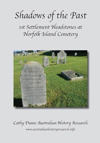 Shadows of the Past: 1st Settlement Headstones Norfolk Island Cemetery