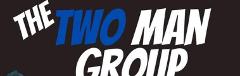 The TWO MAN Group