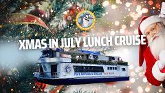Christmas in July Lunch Cruise 