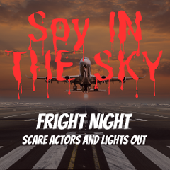 Spy in the Sky - Fright Night!