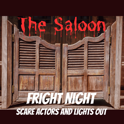 The Saloon - Fright Night!
