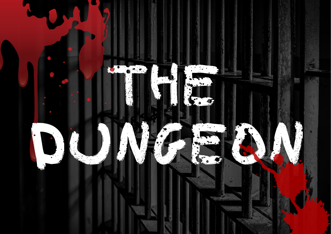 The Dungeon - Available until 13th Feb