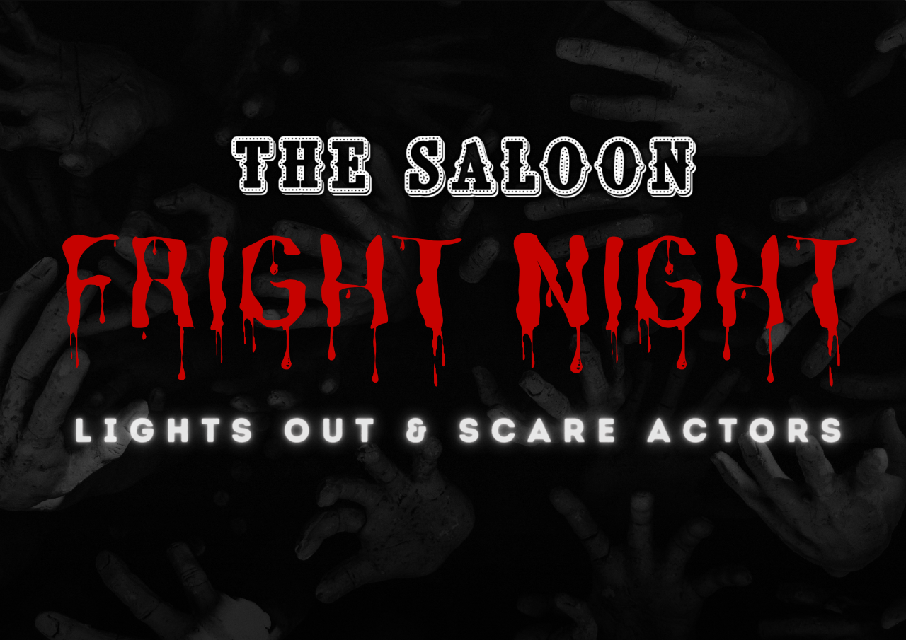 The Saloon - Lights Out & Scare Actors!