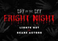 Spy in the Sky - Lights Out and Scare Actors!