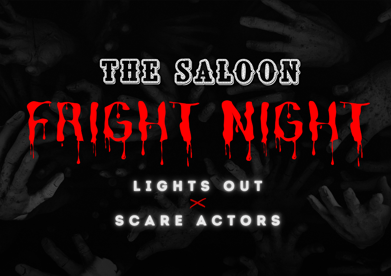 The Saloon - Lights Out & Scare Actors!