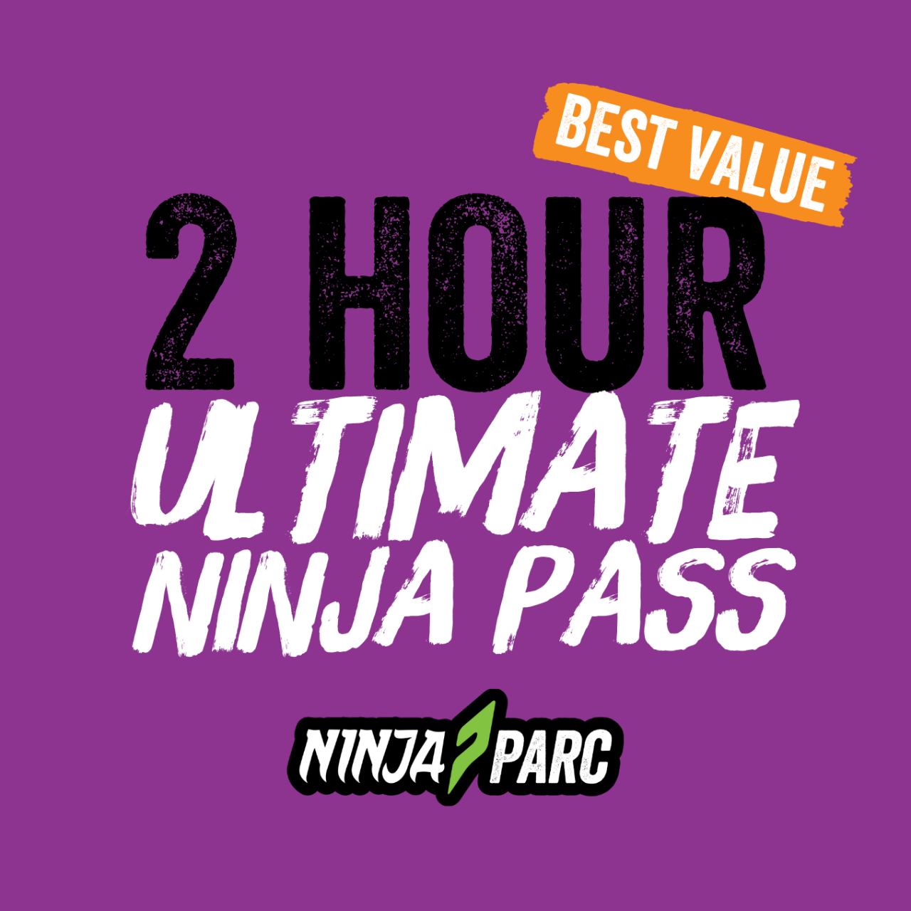 2-hour ULTIMATE NINJA PASS