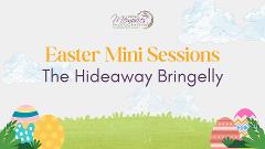 2025 Easter Mini sessions at the Hideaway Bringelly... 
