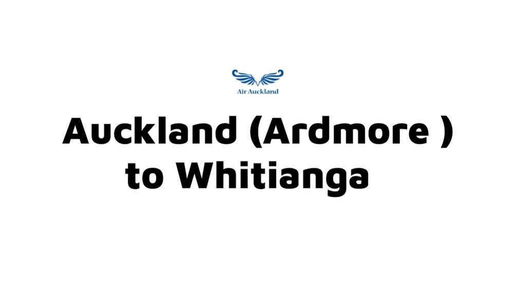 Auckland ( Ardmore) to Whitianga