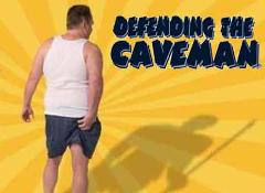 Defending the Caveman