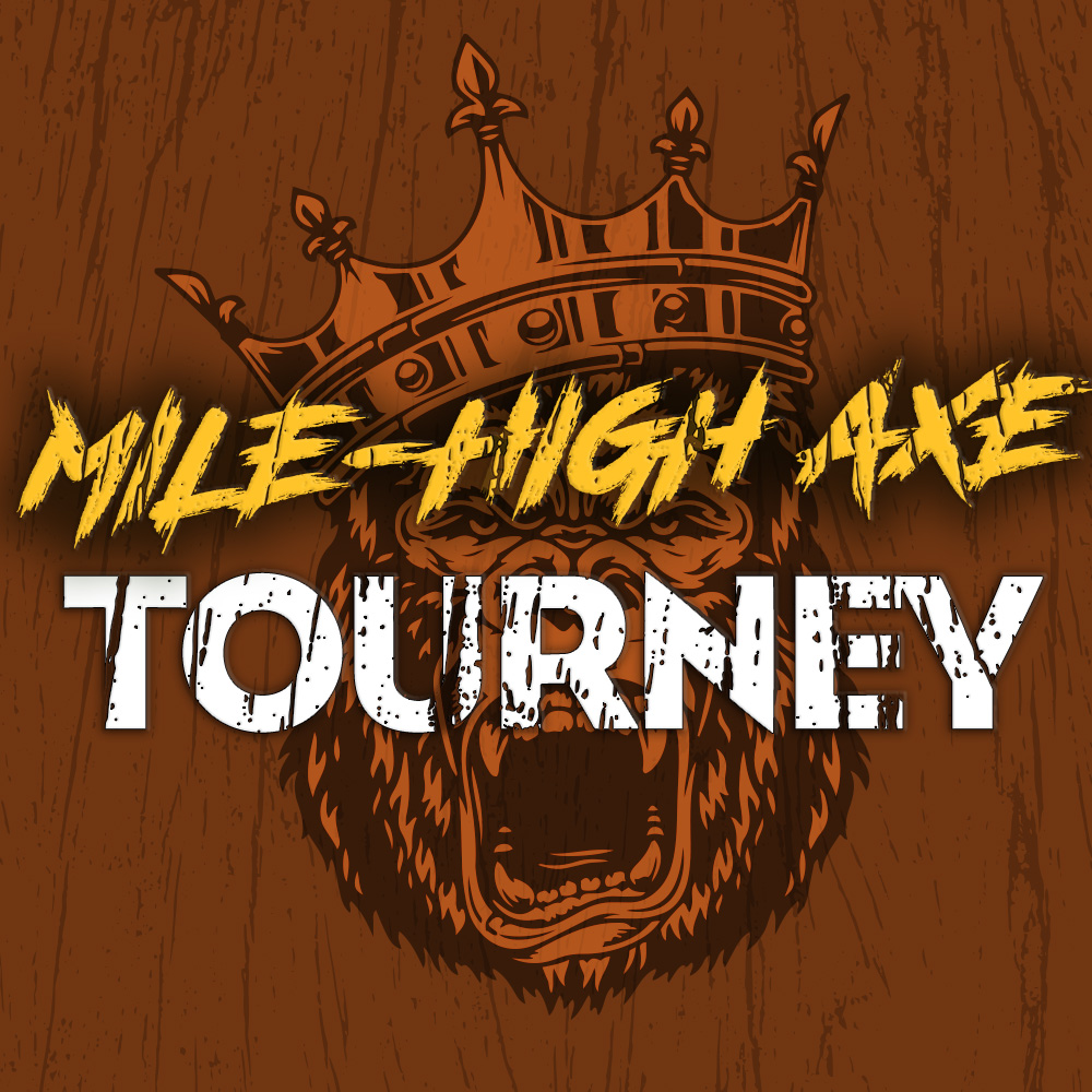Mile High Axe - Big Axes Tourney
