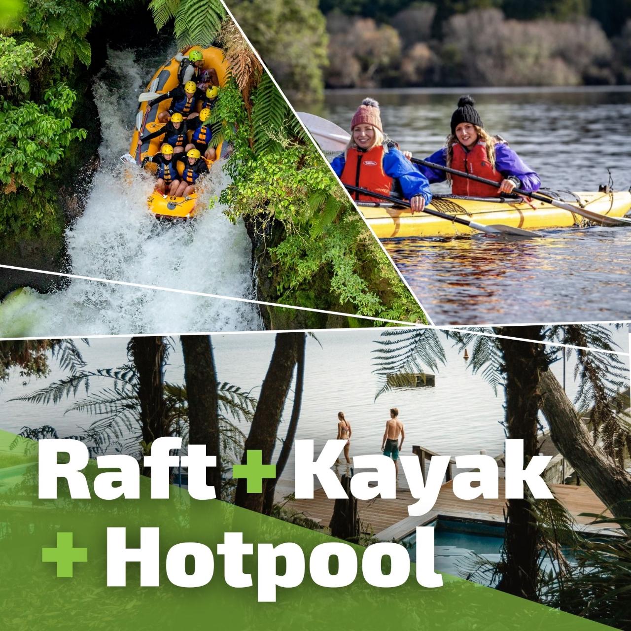 Raft - Kayak - Hot pool
