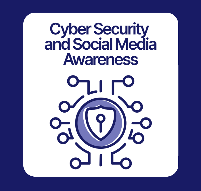 Cyber Security and Social Media Awareness
